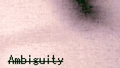 Ambiguity